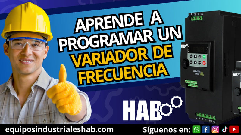 ¿Cómo Programar un Variador de Frecuencia? | Variadores de Frecuencia HAB